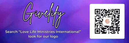Givelify - Search 'Love Life Ministries International' look for our logo